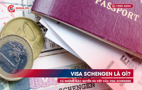 Visa Schengen là gì? Đặc quyền ưu việt của visa bạn không thể bỏ qua