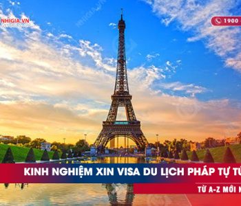 Tổng hợp kinh nghiệm xin visa du lịch Pháp tự túc từ A-Z mới nhất